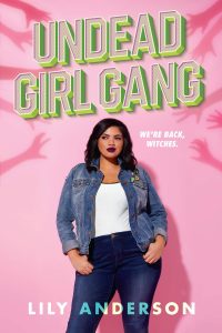 Author Talk: Undead Girl Gang by latinx author, Lily Anderson